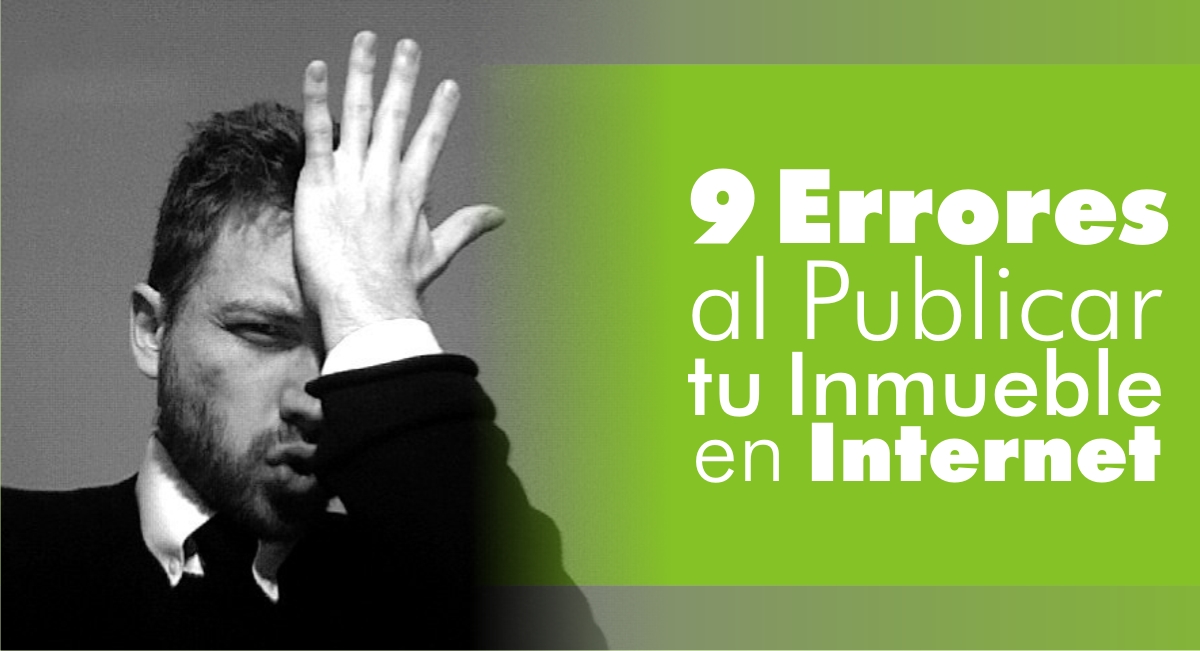 
9 Errores al Publicar tu Inmueble en Internet