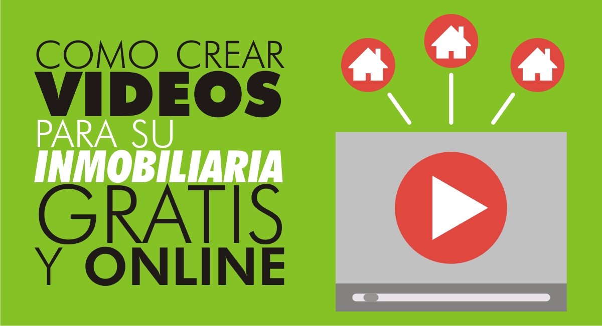 Como crear Videos para su Inmobiliaria Gratis y Online